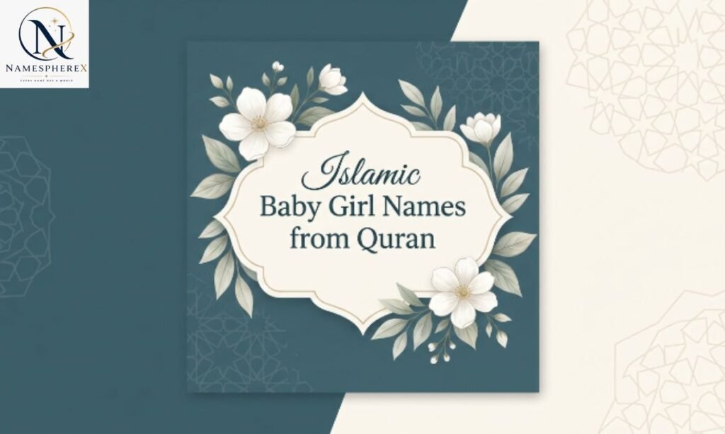 Islamic baby girl names from Quran for Muslim families